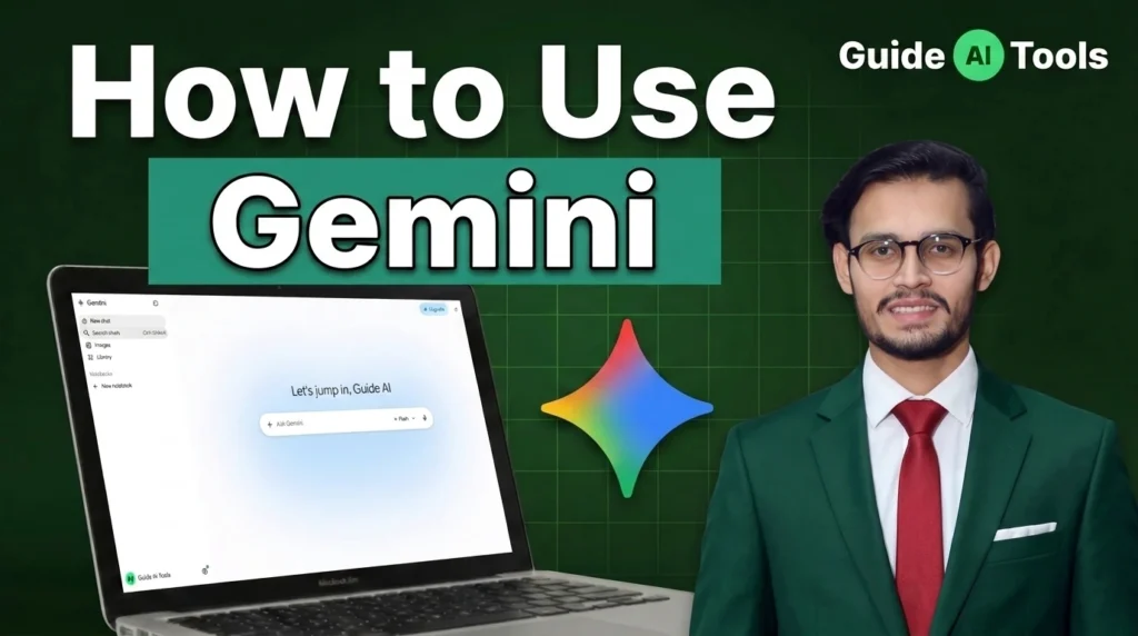 How to Use Google Gemini in 2026: Beginner’s Guide